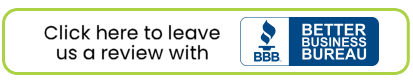 Click here to leave us a review with the Better Business Bureau!